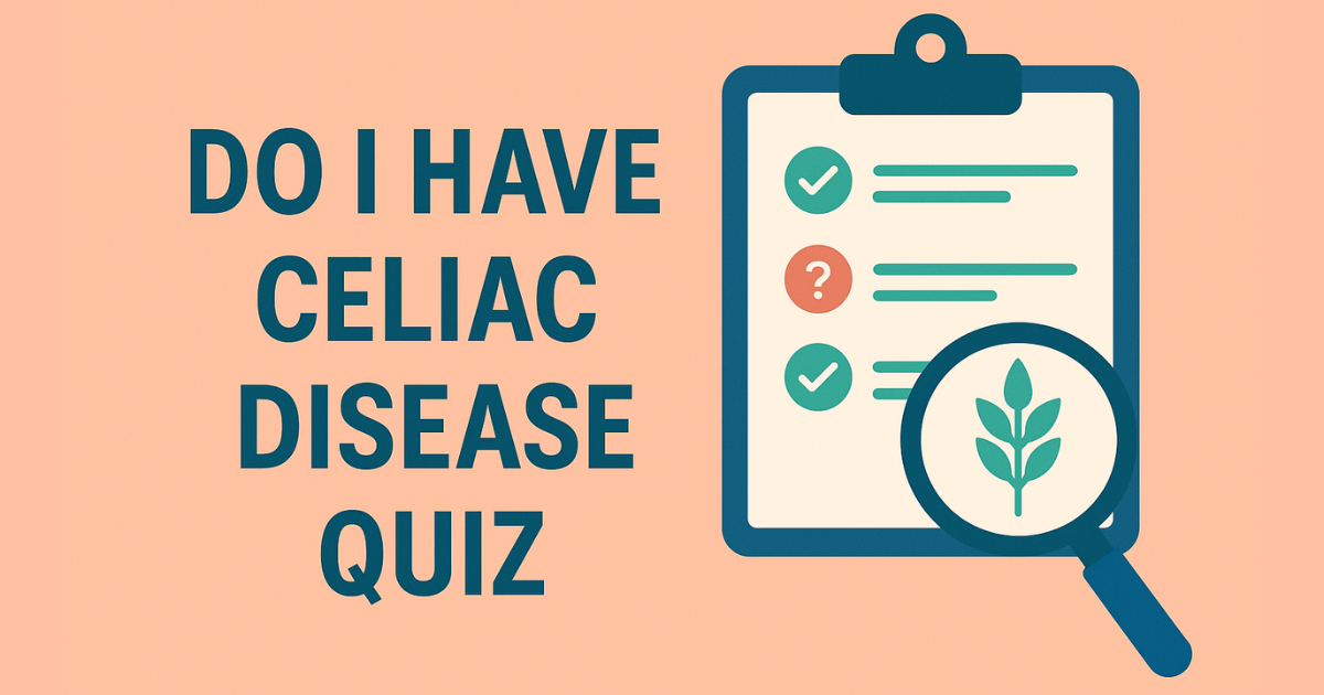 do i have celiac disease quiz