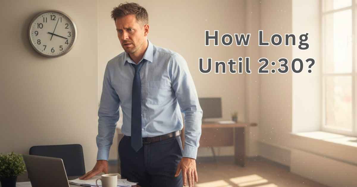 how long until 2:30
